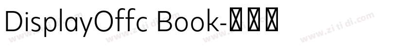 DisplayOffc Book字体转换 DisplayOffc Book字体转换